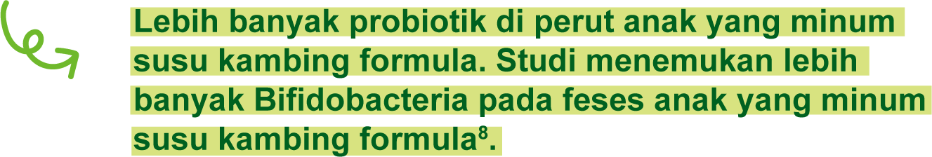 Lebih banyak probiotik di perut anak yang minum susu kambing formula. Studi menemukan lebih banyak Bifidobacteria pada feses anak yang minum susu kambing formula